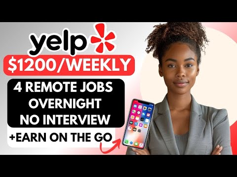 $1200 Per Week | Yelp Is Hiring I 4 Work From Home Jobs | No Skills No Experience Earn With Your📱