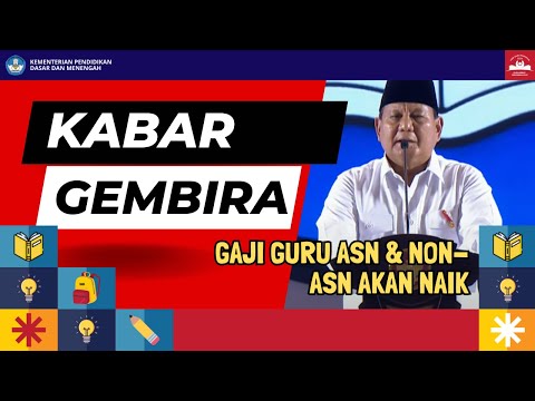 KABAR GEMBIRA!!! GAJI GURU ASN & NON-ASN AKAN NAIK