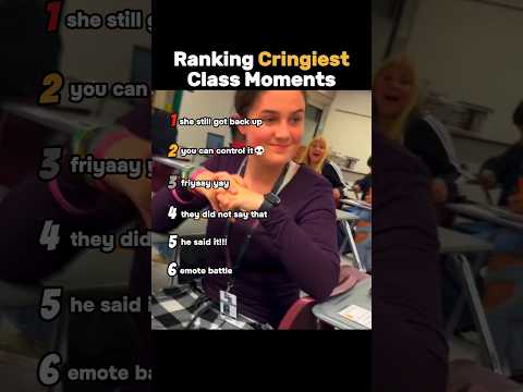 Ranking most cringe class moments  pt2
