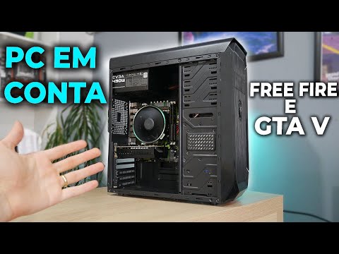 PC GAMER BARATO PRA FREE FIRE E GTA V, PREÇO BACANA! MONTAGEM E TESTES 2021