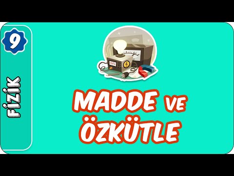 Madde ve Özkütle | 9. Sınıf Fizik