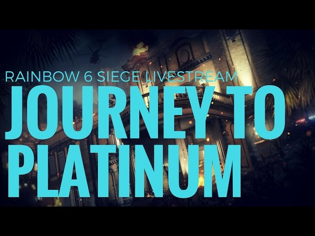 Rainbow 6 Siege: Journey to Platinum (#16)