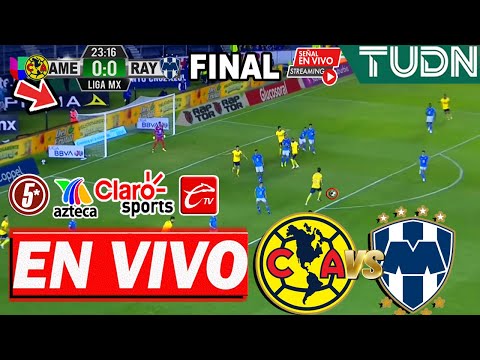 🔴 AMÉRICA VS MONTERREY EN VIVO tv azteca ✅| Horario Donde Ver América vs Monterrey FINAL PARTIDO IDA