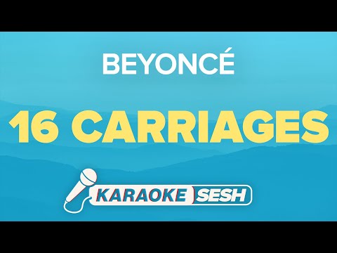 Beyoncé - 16 CARRIAGES (Karaoke)
