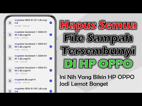 Cara Menghapus File Sampah Tersembunyi Di Semua HP OPPO