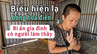 Biểu hiện lạ của chị Luyến hóa điên và bí ẩn gia đình có ông bà từng làm Thầy
