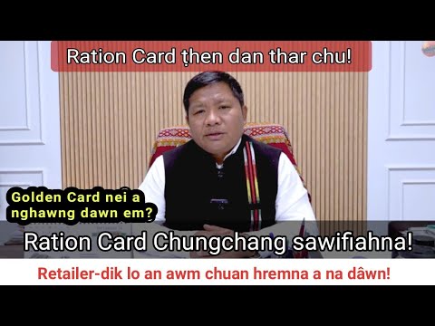 Minister Pu Chhanzova'n Ration Card dân ṭhar chungchang a sawifiah! Golden Card neite engtin zel?