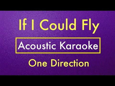 If I Could Fly – One Direction Karaoke Lyrics (Acoustic Guitar Karaoke) Instrumental