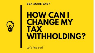 How Can I Change My Tax Withholding?