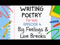 Poetry for Kids: Big Feelings and Line Breaks