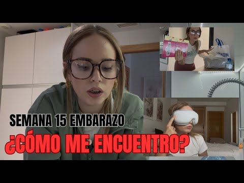 ¿CÓMO ME ENCUENTRO? Semana 15 de embarazo🤰