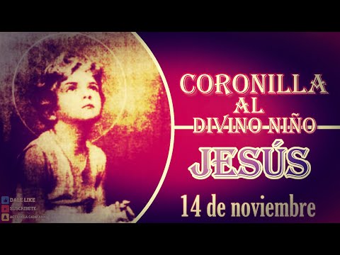 CORONILLA AL DIVINO NIÑO JESÚS, 14 de noviembre