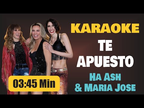 Karaoke | TE APUESTO – Ha Ash & Maria Jose