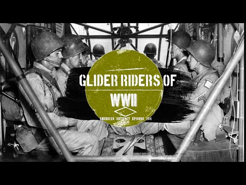 Glider Riders of WWII: RARE Artifacts!!! | American Artifact Episode 154