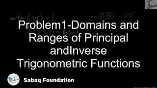 Problem1-Domains and Ranges of Principal andInverse Trigonometric Functions