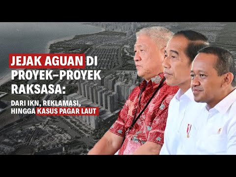 JEJAK AGUAN DI PROYEK-PROYEK RAKSASA | Eps 233