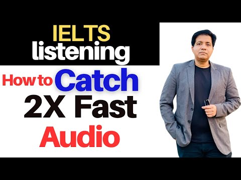 IELTS Listening - How To Catch 2X Fast Audio By #AsadYaqub #ielts #ieltspreparation