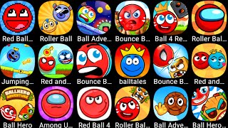 Red Ball 4,Roller Ball X,Roller Ball 6,Ball Hero 2,Bounce Ball 6,Among Us Ball,Red Ball 7,Red Ball 9