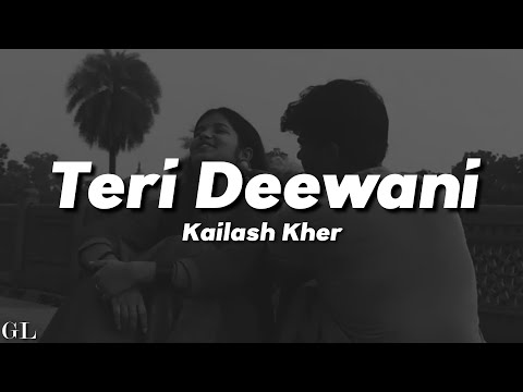 Kailash Kher - Teri Deewani (Lyrics)