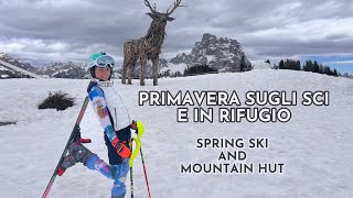 COME SI SCIA IN PRIMAVERA (DAVVERO) ❄️ IN PISTA, IN RIFUGIO E NEL BOSCO SULLO SKI CIVETTA #dolomiti