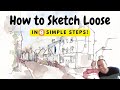Sketching Loose: Tips and Techniques