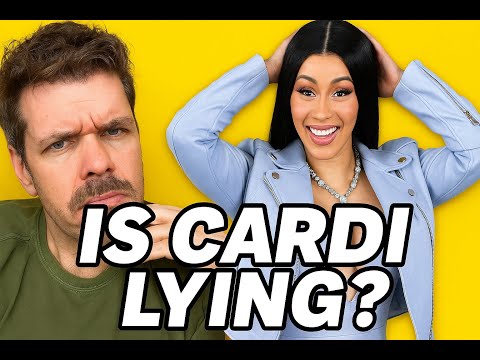 Is Cardi B Lying? She: