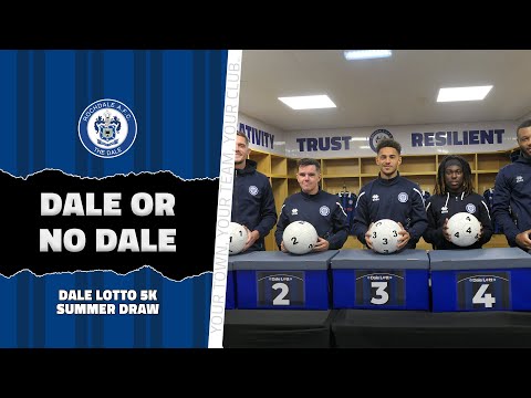 Dale or No Dale | Dale Lotto £5k Summer Draw
