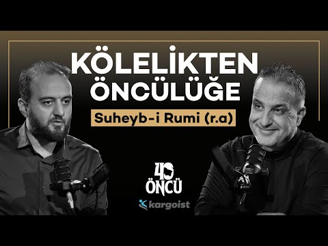 KÖLELİKTEN ÖNCÜLÜĞE: Suheyb-i Rumi (r.a)  | 40 Öncü | Bekir Develi-Muhammed Yazıcı #B19