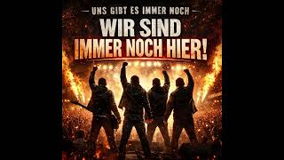 Wir Sind Immer Noch Hier - Full Song