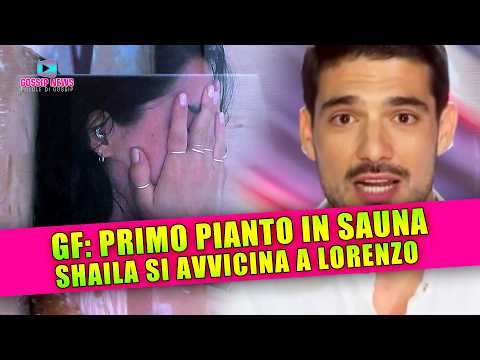 Grande Fratello, Primo Pianto in Sauna: Shaila Si Avvicina a Lorenzo!