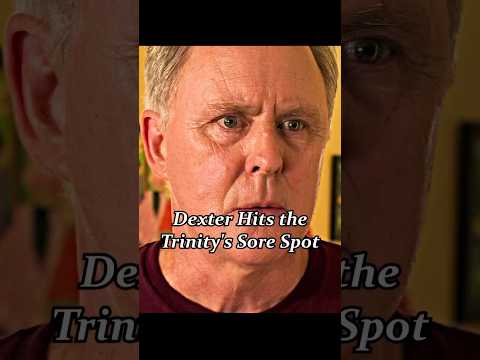 Dexter Hits the Trinity's Sore Spot#dexter #shorts #viral #youtubeshorts #fyp #clips #trending#film