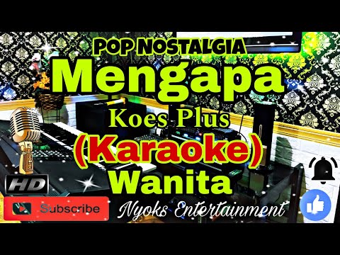 MENGAPA - KOES PLUS (Karaoke) Nada Wanita || G minor