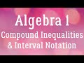 Exploring Interval Notation and Compound Inequalities