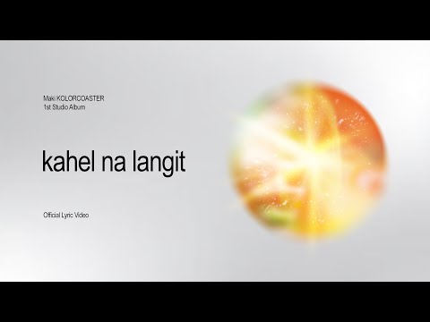 Maki - 'kahel na langit' Official Lyric Video