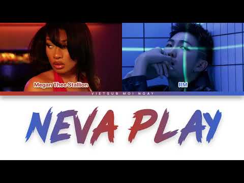 Vietsub | Megan Thee Stallion - Neva Play (feat. RM) | Lyrics Video