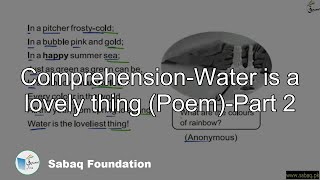 Comprehension-Water is a lovely thing (Poem)-Part 2
