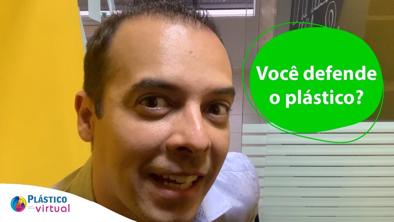 PLÁSTICO VIRTUAL – Você defende o plástico?