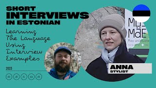Short interviews. (Estonian language learning project). Anna.