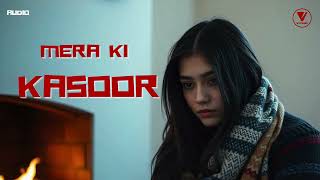 Heart Touching Sad Song on Women's Life | Mera Ki Kasoor | Must Listen Song For All the Female!