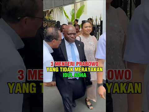 3 MENTERI PRABOWO YANG TIDAK MERAYAKAN IDUL ADHA