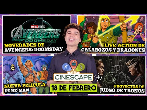 CINESCAPE+: Lo que sabemos de Avengers: Doomsday, grandes proyectos de Juego de Tronos, y más