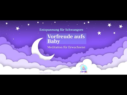 Entspannung für Schwangere zum Einschlafen  - Vorfreude aufs Baby - Schwangerschaftsmeditation