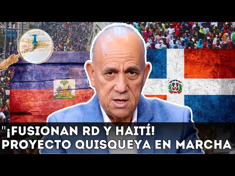 "¡Potencias buscan FUSIONAR RD y Haití bajo el Proyecto Quisqueya! 💥 ¿Qué hay detrás de este plan?