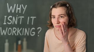 Why Your Skincare Isn’t Working