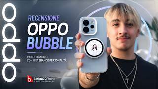 OPPO Bubble: il gadget che migliora selfie, video e foto di gruppo