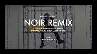 Lord Esperanza - Noir Remix