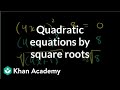 Solving Quadratic Equations by Square Roots