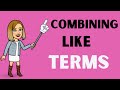 Combining Like Terms in Algebra