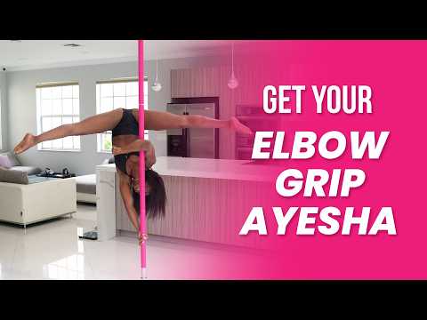 Ayesha Tutorial | Elbow Grip Ayesha Pole Dancing Tutorial in 10 Minutes!