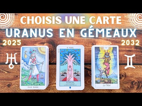 URANUS EN GÉMEAUX 🌀 2025 - 2032 ⚡️ 3 CHOIX